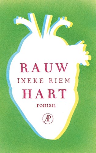 Rauw hart: roman
