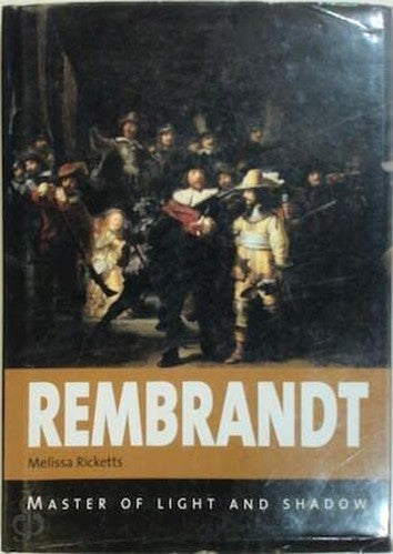 Rembrandt Master of Light and Shadow