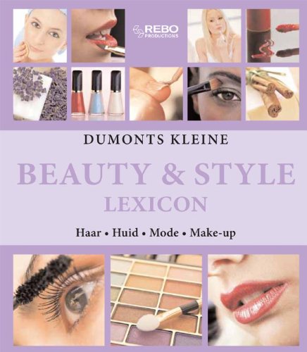 Dumonts kleine lexicon Dumonts kleine beauty & style lexicon: haar, huid, mode, make-up