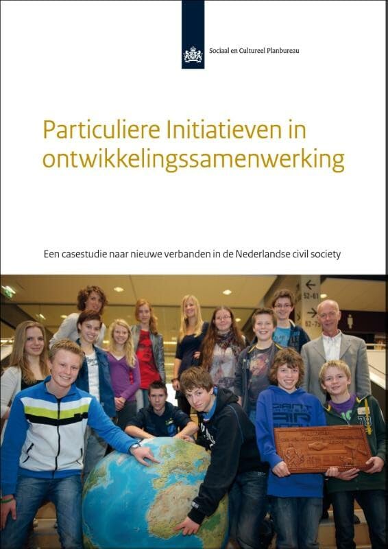 Particuliere initiatieven in ontwikkelingssamenwerking: een casestudie naar nieuwe verbanden in de Nederlandse civil society (SCP-publicatie, 2012,29)