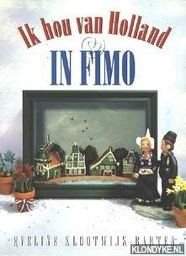 IK HOU VAN HOLLAND IN FIMO