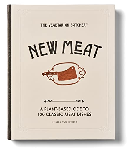 New Meat: 100 x a plantbased ode to classic meat dishes