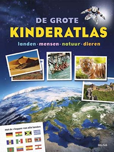 De grote kinderatlas: landen, mensen, natuur, dieren