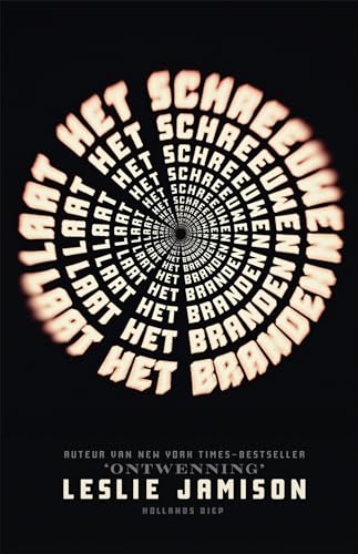 Laat het schreeuwen, laat het branden: essays