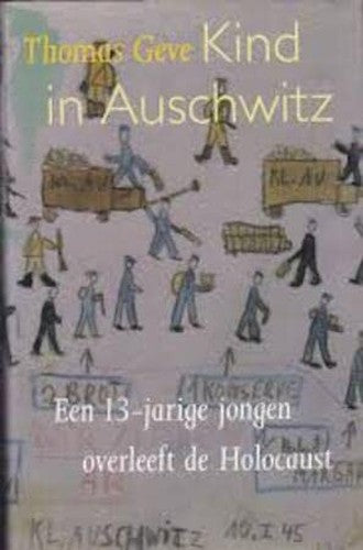 Kind in Auschwitz: een 13-jarige jongen overleeft de Holocaust