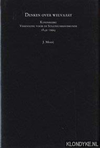 Denken over welvaart: Koninklijke Vereniging voor de Staathuishoudkunde 1849-1994