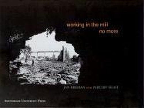 Working in the Mill No More