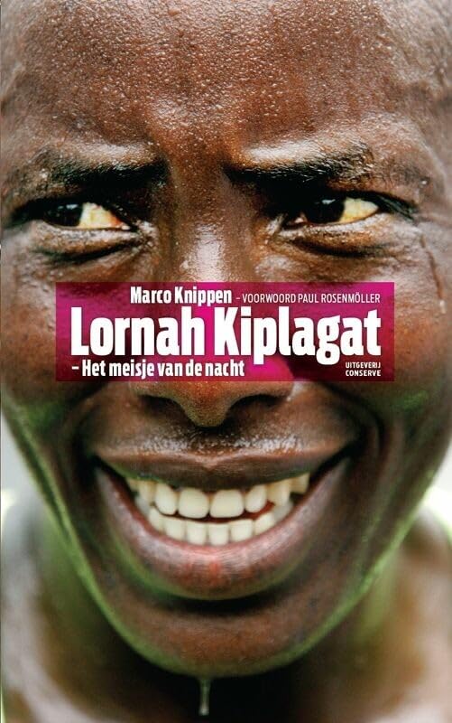 Lornah Kiplagat - Het meisje van de nacht: voorwoord Paul Rosenmoller
