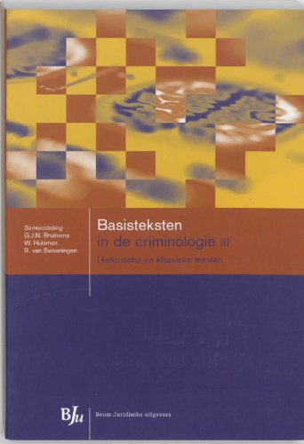 Basisteksten in de criminologie 3: historische en klassieke teksten