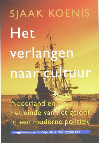 Het verlangen naar cultuur: Nederland en het einde van de moderne po