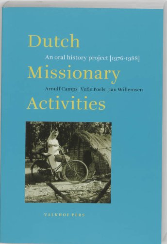 Dutch Missionary Activities: An oral history project (1976-1988)