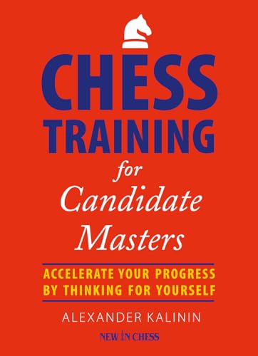 Chess Training for Candidate Masters
