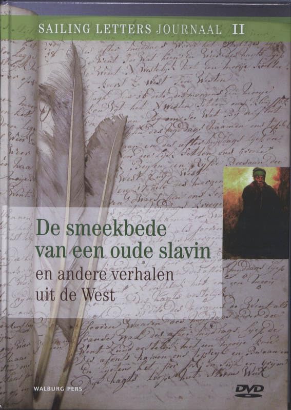 De smeekbede van een oude slavin en andere verhalen uit de West (Sailing letters journaal, 2)