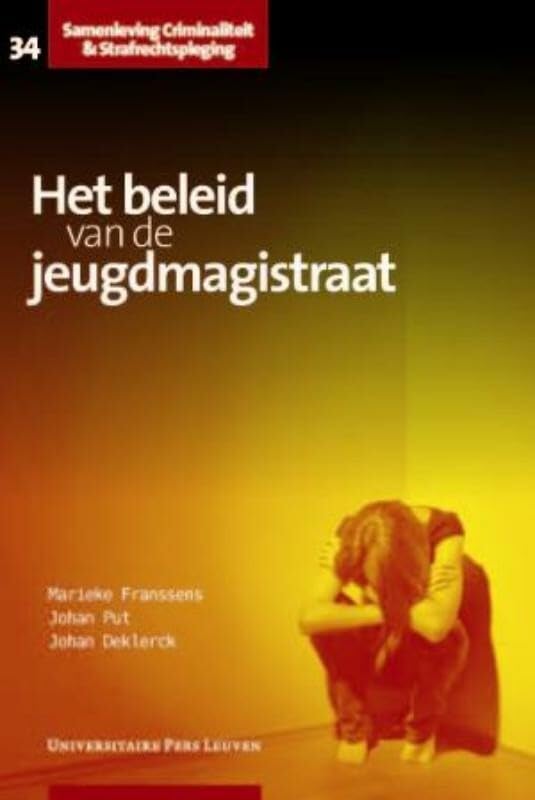 Het beleid van de jeugdmagistraat (Society, Crime and Criminal Justice, 34)