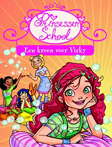 Een kroon voor Vicky (Prinsessenschool, 1)