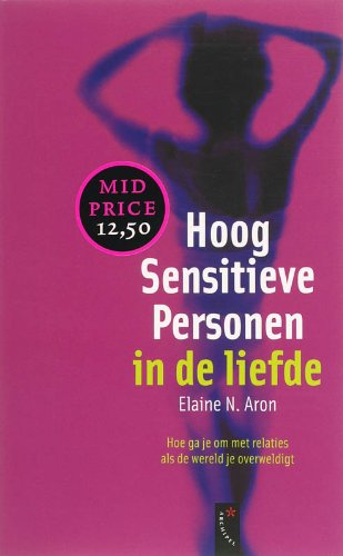 Hoog Sensitieve Personen in de liefde: hoe ga je om met relaties als de wereld je overweldigt