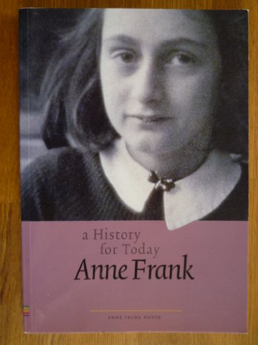 Anne Frank: A History for Today