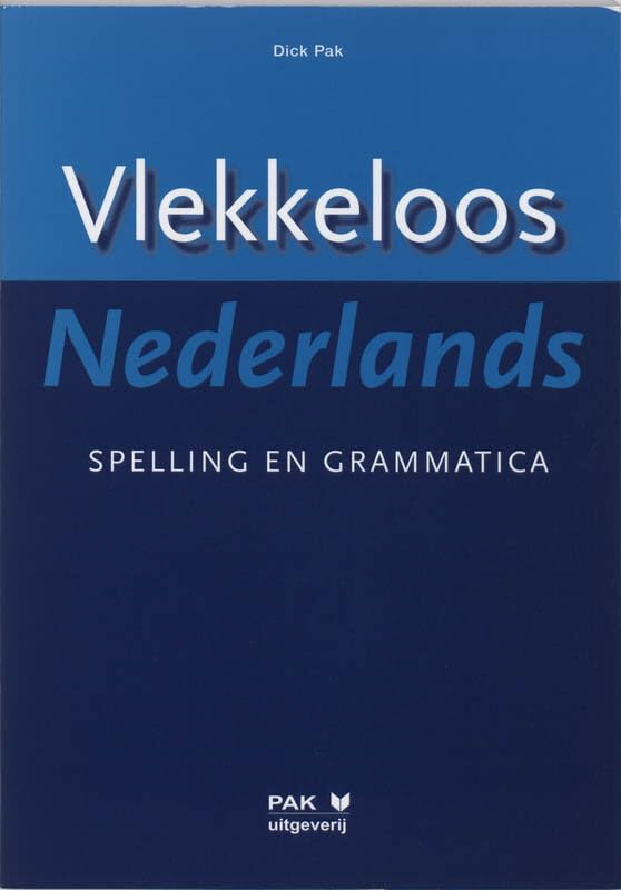 Spelling en grammatica (Vlekkeloos Nederlands Spelling en grammatica)
