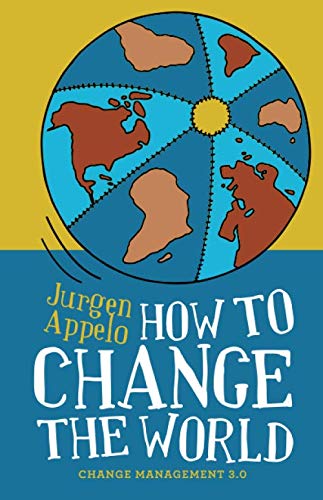 How to Change the World: Change Management 3.0