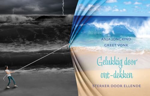 Gelukkig door ont-dekken: Sterker door ellende