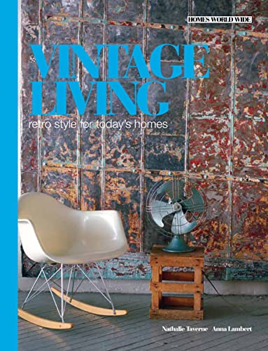 Vintage Living: Retro Style for Today's Homes