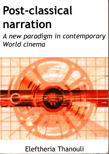 Post-Classical Narration | A New Paradigm in Contemporary World Cinema