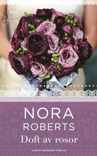 Doft av rosor: 2 (I nöd och lust)
