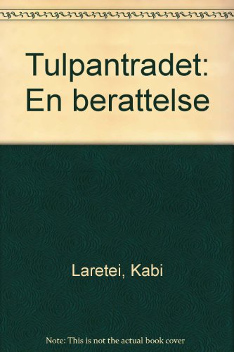 Tulpantradet: En berattelse (Swedish Edition)