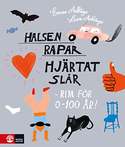 Halsen rapar, hjärtat slår : rim för 0-100 år!