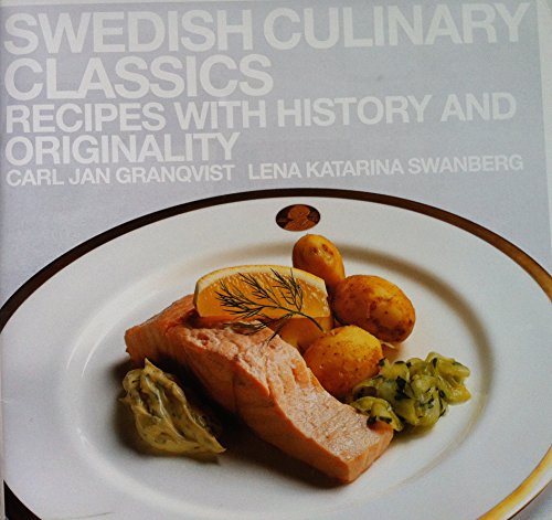 Swedish Culinary Classics. Recipes with History and Originality