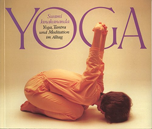 Yoga, Tantra und Meditation im Alltag