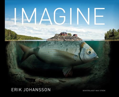Erik Johansson: Imagine