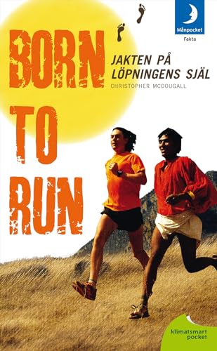 Born to run jakten pa lopningens sjal av Christopher McDougall Imported Paperback Swedish