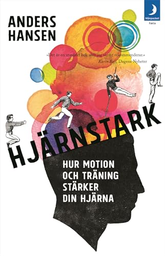 Hjarnstark hur motion och traning starker din hjarna