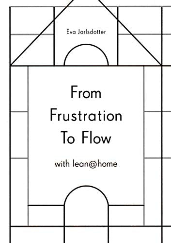 From frustration to flow with lean@home