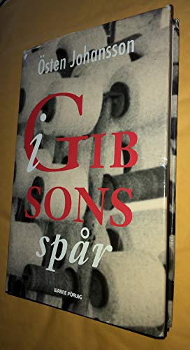 i Gibsons spar: Om ett industrisamhälle i forvandling