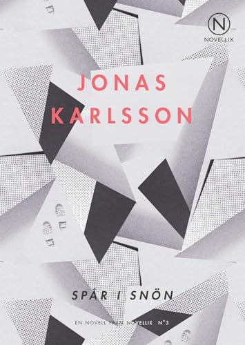 Spår i snön: 3 (Noveller från Novellix)