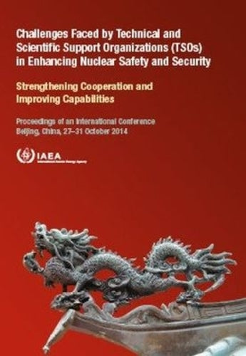 Challenges Faced by Technical and Scientific Support Organizations (TSOs) in Enhancing Nuclear Safety and Security