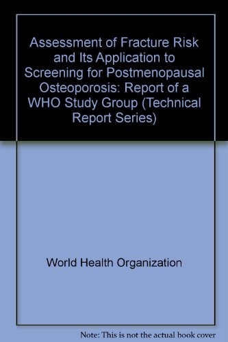Assessment of Fracture Risk and Its Application to Screening for Postmenopausal Osteoporosis