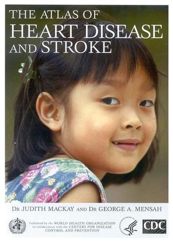 The atlas of heart disease and stroke