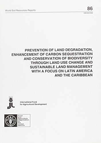 Prevention of Land Degradation, Enhancement of Carbon Sequestration and Conservation of Biodiversi