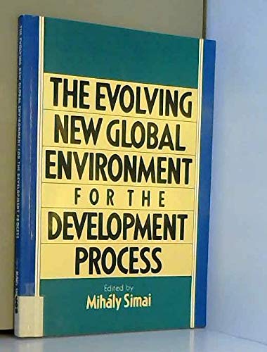 The Evolving New Global Environment for the Development Process
