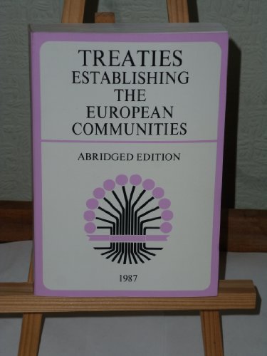 Treaties Establishing the European Communities (Ecsc, EEC, Eaec)