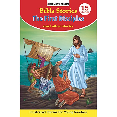 Bible Stories: The First Disciples & Other Stories