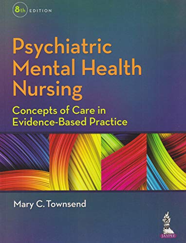 PSYCHIATRIC MENTAL HEALTH NURSING CONCEPTS OF CARE IN EVIDENCE-BASED PRACTICE