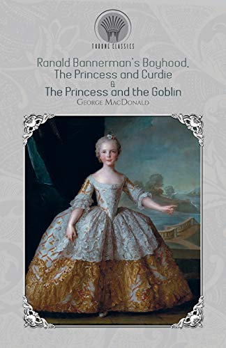 Ranald Bannerman's Boyhood, The Princess and Curdie & The Princess and the Goblin