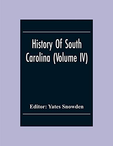 History Of South Carolina (Volume Iv)