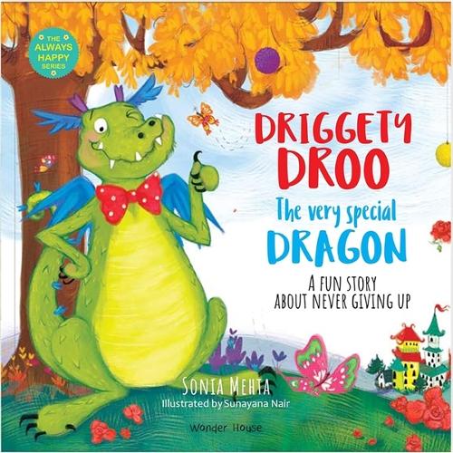 The Always Happy Series Driggety Droo the Very Determined Dragon