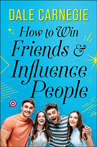 How to Win Friends and Influence People
