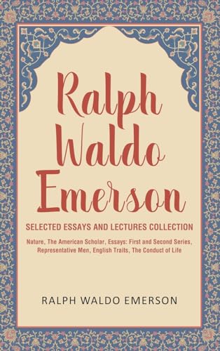 Ralph Waldo Emerson Selected Essays and Lectures Collection